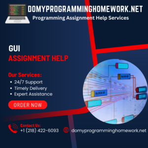 GUI Assignment Help